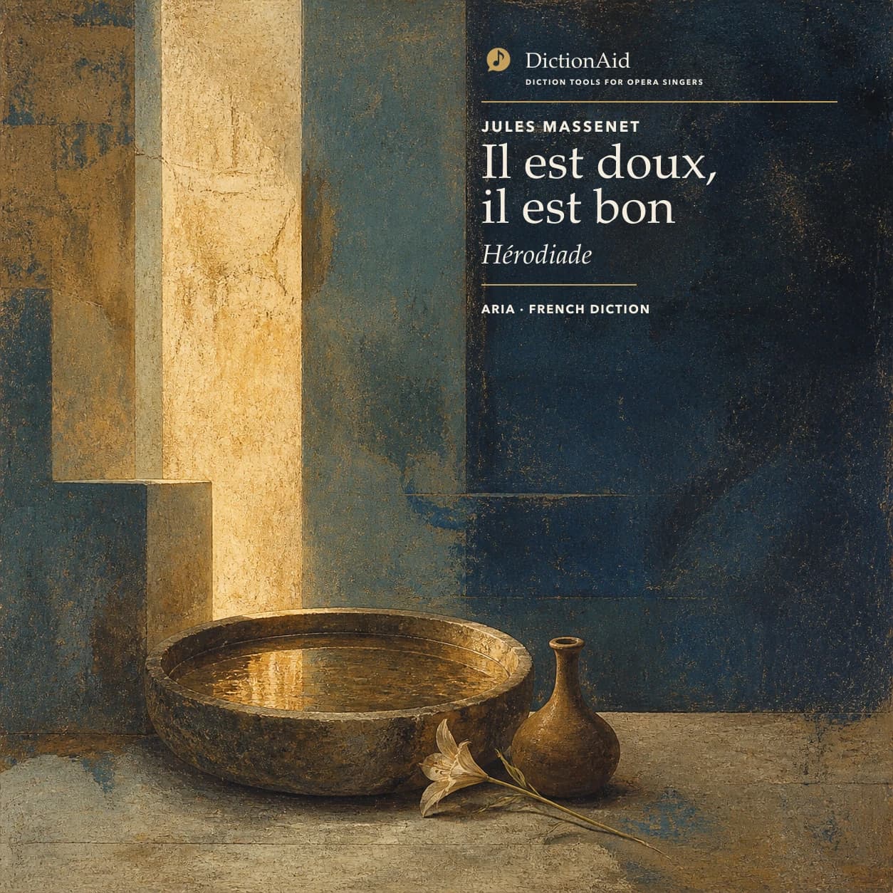 Hérodiade – Il est doux, il est bon — Hérodiade