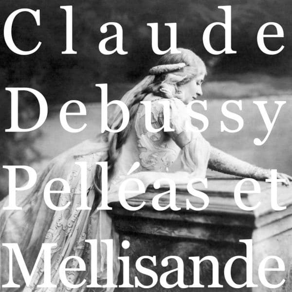 Pelléas et Mélisande – Complete Roles cover
