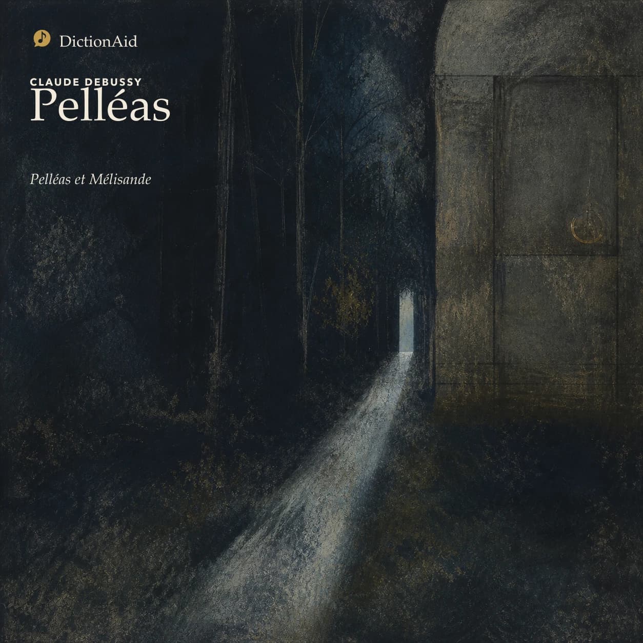 Pelléas — Pelléas et Mélisande